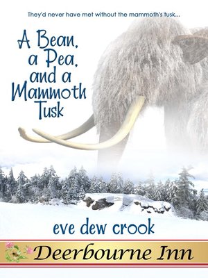 cover image of A Bean, a Pea, and a Mammoth Tusk